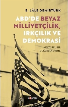 Abd'de Beyaz Milliyetçilik, Irkçılık Ve Demokrasi - Kültürel B... Abd'de Beyaz Milliyetçilik, Irkçılık Ve Demokrasi - Kültürel B...