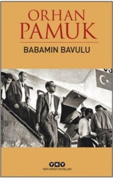 Babamın Bavulu - Orhan Pamuk - Yapı Kredi Yayınları Babamın Bavulu - Orhan Pamuk - Yapı Kredi Yayınları
