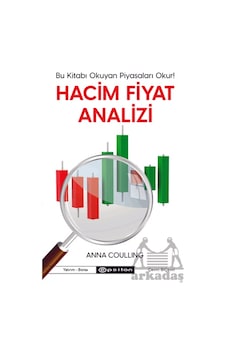 Hacim Fiyat Analizi: Bu Kitabı Okuyan Piyasaları Okur Hacim Fiyat Analizi: Bu Kitabı Okuyan Piyasaları Okur