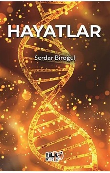 Hayatlar / Serdar Biroğul Hayatlar / Serdar Biroğul