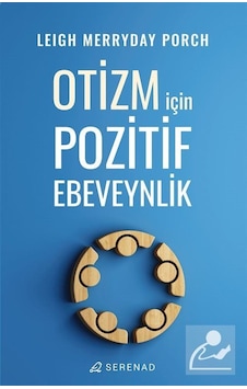 Otizm İçin Pozitif Ebeveynlik - Leigh Merryday Porch - Serenad