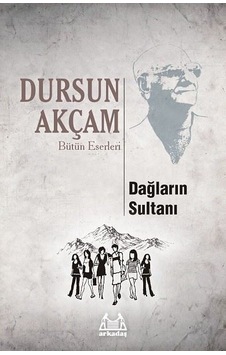 Dağların Sultanı-Büyük Boy - Dursun Akçam - Arkadaş Yayıncılık Dağların Sultanı-Büyük Boy - Dursun Akçam - Arkadaş Yayıncılık