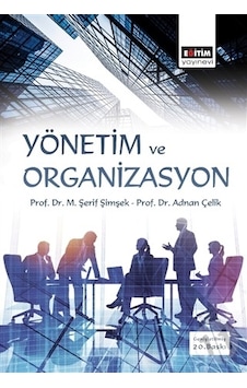Yönetim ve Organizasyon-M Şerif Şimşek.Adnan Çelik N11.248 Yönetim ve Organizasyon-M Şerif Şimşek.Adnan Çelik N11.248