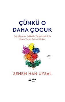 Çünkü O Daha Çocuk - Senem Uysal - Doğan Kitap