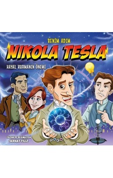 Benim Adım Nikola Tesla - Hayal Kurmanın Önemi - Serhat Filiz - Pogo Benim Adım Nikola Tesla - Hayal Kurmanın Önemi - Serhat Filiz - Pogo