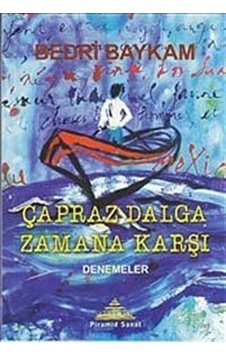 Çapraz Dalga Zamana Karşı - Bedri Baykam - Piramid Çapraz Dalga Zamana Karşı - Bedri Baykam - Piramid