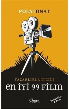 Yazarlıkla İlgili En İyi 99 Film - Polat Onat - Omca Yazarlıkla İlgili En İyi 99 Film - Polat Onat - Omca