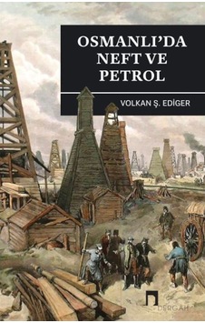 Osmanlı'Da Neft Ve Petrol
