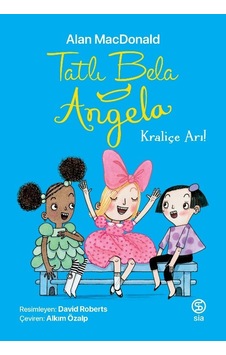 Tatlı Bela Angela - Kraliçe Arı Tatlı Bela Angela - Kraliçe Arı