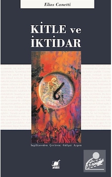 Kitle ve İktidar / Elias Canetti Kitle ve İktidar / Elias Canetti