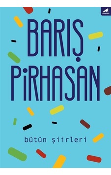 Bütün Şiirleri-Barış Pirhasan - Barış Pirhasan - Karakarga Bütün Şiirleri-Barış Pirhasan - Barış Pirhasan - Karakarga