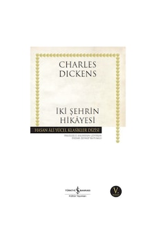 İki Şehrin Hikayesi - Hasan Ali Yücel Klasikleri İki Şehrin Hikayesi - Hasan Ali Yücel Klasikleri
