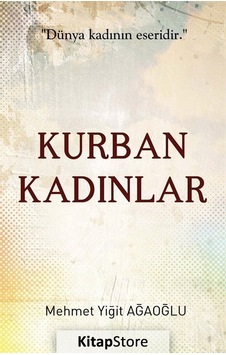Kurban Kadınlar - Mehmet Yiğit Ağaoğlu - Ares Kitap Kurban Kadınlar - Mehmet Yiğit Ağaoğlu - Ares Kitap