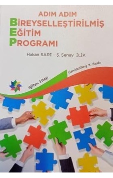 Bireyselleştirilmiş Eğitim Programı: Öğretmenler - Uzmanlar - Aileler İçin Geliştirme, Uygulama, Değerlendirme Bireyselleştirilmiş Eğitim Programı: Öğretmenler - Uzmanlar - Aileler İçin Geliştirme, Uygulama, Değerlendirme