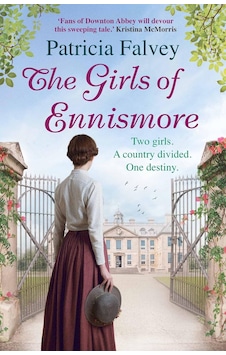 The Girls Of Ennismore: A Heart-rending Irish Saga The Girls Of Ennismore: A Heart-rending Irish Saga