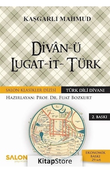 Divanü Lugat-İt- Türk / Türk Dili Divanı / Kaşgarlı Mahmud Divanü Lugat-İt- Türk / Türk Dili Divanı / Kaşgarlı Mahmud