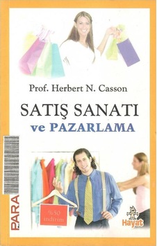 Satış Sanatı Ve Pazarlama - Herbert Newton Casson Satış Sanatı Ve Pazarlama - Herbert Newton Casson