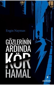 Gözlerinin Ardında Kör Hamal - Engin Nayman - Nikea Yayınları Gözlerinin Ardında Kör Hamal - Engin Nayman - Nikea Yayınları