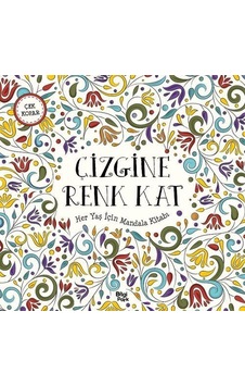 Çizgine Renk Kat / Her Yaş İçin Mandala Çizgine Renk Kat / Her Yaş İçin Mandala