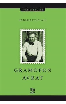 Gramofon Avrat / Sabahattin Ali Gramofon Avrat / Sabahattin Ali