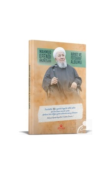 Mahmud Efendi Hazretlerinin Hayatı Ve Fotoğraf Albümü / Kolektif Mahmud Efendi Hazretlerinin Hayatı Ve Fotoğraf Albümü / Kolektif