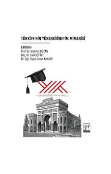 Türkiye'nin Yükseköğretim Mimarisi / Prof. Dr. Mahmut Bozan Türkiye'nin Yükseköğretim Mimarisi / Prof. Dr. Mahmut Bozan