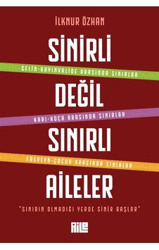 Sinirli Değil Sınırlı Aileler İlknur Özhan Aile Yayın Sinirli Değil Sınırlı Aileler İlknur Özhan Aile Yayın