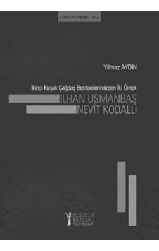 İkinci Kuşak Çağdaş Bestecilerimizden İki Örnek: İlhan Usmanbaş -