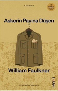 Askerin Payına Düşen / William Faulkner Askerin Payına Düşen / William Faulkner