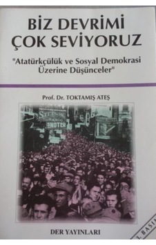 Biz Devrimi Çok Seviyoruz/toktamış Ateş Biz Devrimi Çok Seviyoruz/toktamış Ateş
