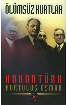 Ölümsüz Kurtlar - Hakan Türk - Akademi Ölümsüz Kurtlar - Hakan Türk - Akademi