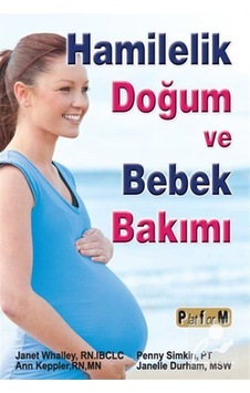 Hamilelik Doğum ve Bebek Bakımı / Janet Whalley Hamilelik Doğum ve Bebek Bakımı / Janet Whalley