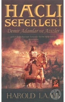Haçlı Seferleri Tarihi Haçlı Seferleri Tarihi