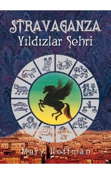 Stravaganza - Yıldızlar Şehri - Mary Hoffman - Tudem Yayınları Stravaganza - Yıldızlar Şehri - Mary Hoffman - Tudem Yayınları
