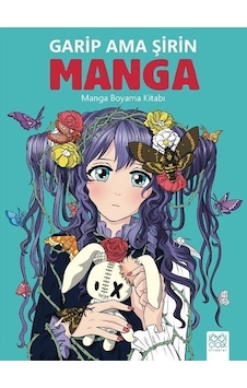 Garip Ama Şirin Manga - Manga Boyama Kitabı - Bia Melo - 1001 Çiçek Garip Ama Şirin Manga - Manga Boyama Kitabı - Bia Melo - 1001 Çiçek