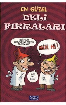 En Güzel Deli Fıkraları En Güzel Deli Fıkraları