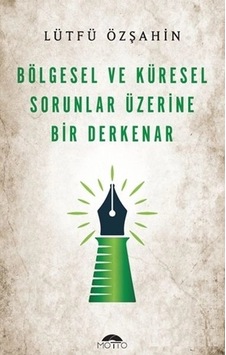 Bölgesel Ve Küresel Sorunlar Üzerine Bir Derkenar