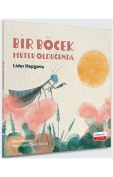 Bir Böcek Mutlu Olduğunda / Lider Hepgenç