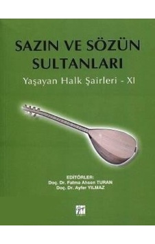 Gazi Kitabevi - Sazın ve Sözün Sultanları 11 - Doç Dr. Fatma Ahsen Turan - Doç. Dr. Ayfer Yılmaz Gazi Kitabevi - Sazın ve Sözün Sultanları 11 - Doç Dr. Fatma Ahsen Turan - Doç. Dr. Ayfer Yılmaz