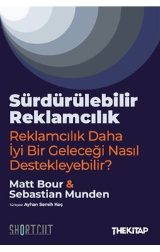 Sürdürülebilir Reklamcılık & Reklamcılık Daha İyi Bir Geleceği...