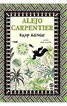Kayıp Adımlar / Alejo Carpentier Kayıp Adımlar / Alejo Carpentier