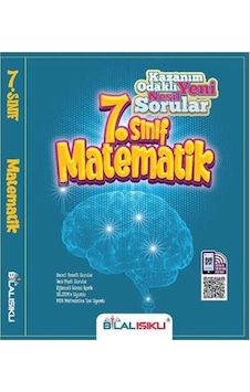 7.Sınıf Matematik Kazanım Odaklı Yeni Nesil Sorular - Bilal Işıklı Yayıncılık 7.Sınıf Matematik Kazanım Odaklı Yeni Nesil Sorular - Bilal Işıklı Yayıncılık