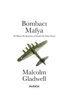 Bombacı Mafya - Malcolm Gladwell - MediaCat Yayıncılık