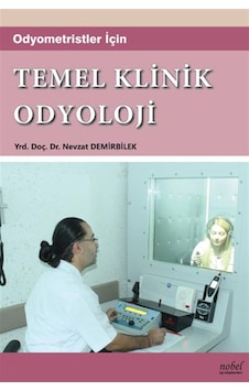 Temel Klinik Odyoloji - Nevzat Demirbilek - Nobel Tıp Kitabevleri