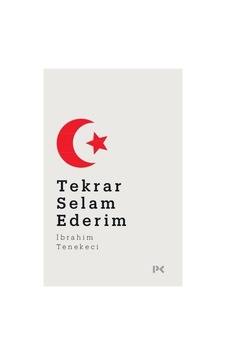 Tekrar Selam Ederim - Edebiyat Ve İletişim Üzerine Tekrar Selam Ederim - Edebiyat Ve İletişim Üzerine