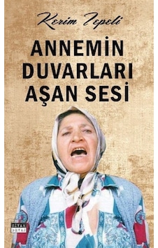 Annemin Duvarları Aşan Sesi Annemin Duvarları Aşan Sesi