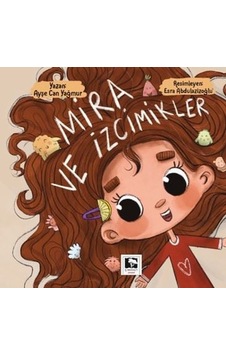 Mira ve İzcimikler - Ayşe Can Yağmur - Çınaraltı Yayınları Mira ve İzcimikler - Ayşe Can Yağmur - Çınaraltı Yayınları