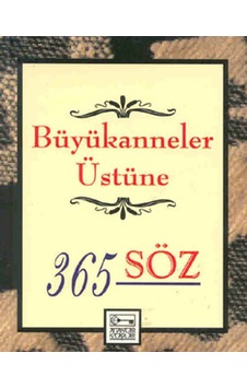 Büyükanneler Üstüne 365 Söz - Gabriel Cervantes - Anahtar Kitaplar Büyükanneler Üstüne 365 Söz - Gabriel Cervantes - Anahtar Kitaplar
