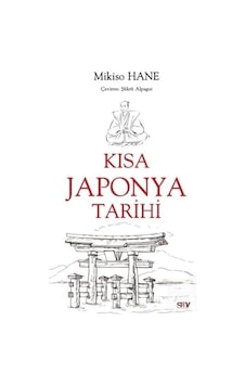 Kısa Japonya Tarihi / Mikiso Hane 9786050208627 Kısa Japonya Tarihi / Mikiso Hane 9786050208627