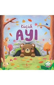Küçük Ayı-Doğanın Eşsiz Hikayeleri 3 - Suzanne Fossey - İş Bankası Kültür Yayınları